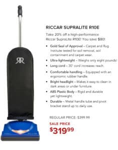Riccar SupraLite R10E. Take 20% off a high-performance Riccar SupraLite R10E! You save $80!