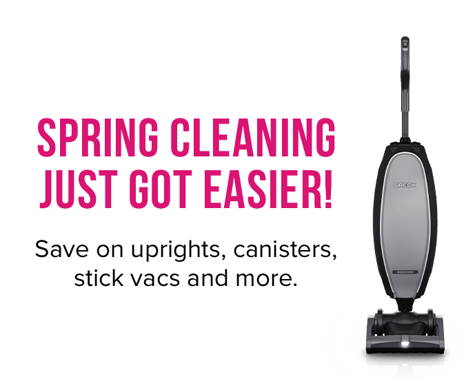 Spring Cleaning Just Got Easier! Save on uprights, canisters, stick vacs and more.