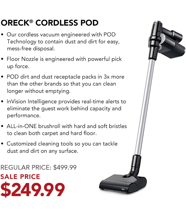 Oreck Cordless Pod. Regular Price $499.99. Sale Price $249.99.