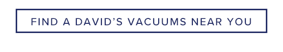 Find a David’s Vacuums Near You