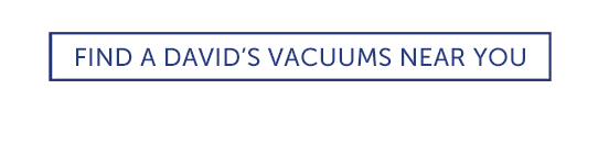 Find a David's Vacuums Near You.